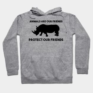 Protect our friends - rhino Hoodie